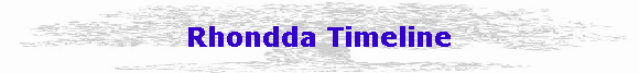 Rhondda Timeline
